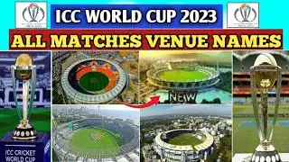 ICC Cricket World Cup 2023 All Venues Name | ICC World Cup 2023 Stadium List In India | CWC Venues