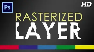 How to Rasterize a Layer in Photoshop - Video Tutorial