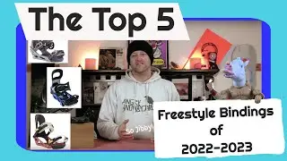 The Top 5 Freestyle Snowboard Bindings Of 2022-2023