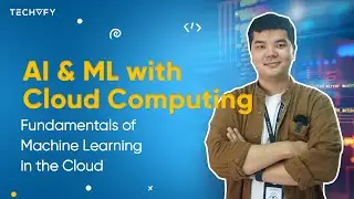 Fundamentals of Machine Learning in the Cloud | AI and ML with Cloud Computing