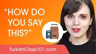 How to Say 'How do you say this in Turkish?' - Turkish Conversational Phrases