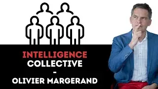 322 - Intelligence Collective - Olivier Margerand