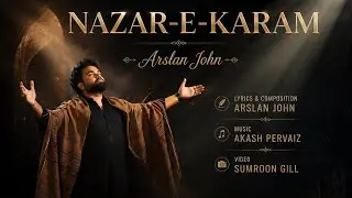 Nazar-e-Karam ll Arslan John ll New Masihi Geet ll Official Video ll 2025