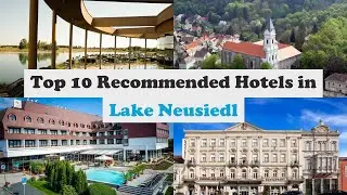 Top 10 Recommended Hotels In Lake Neusiedl | Top 10 Best 4 Star Hotels In Lake Neusiedl
