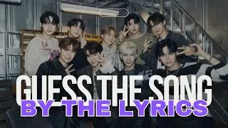 K-POP GAME - GUESS THE SONG BY THE LYRICS