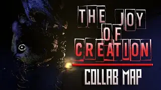 COLLAB MAP - The Joy Of Creation RAP ➤ ‪@JTM CLOSED