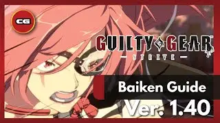 [ GGST ] Baiken Patch 1.40 Overview