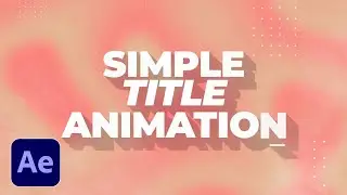Simple Title Text Animation | After Effects Tutorial