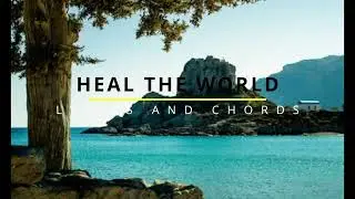 HEAL THE WORLD Lyrics & Chords - Lifebreakthrough