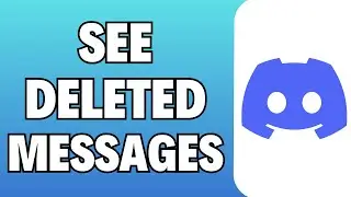 How To See Deleted Messages On Discord 2024 [ Easy Method ]