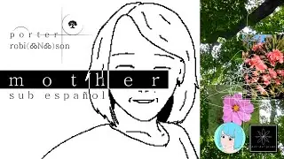 Porter Robinson - Mother | Sub Español