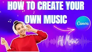 How To Create Your Own Music In Canva | Use AI Music App | Canva Tutorial