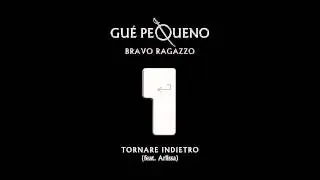 GUÈ PEQUENO - Tornare Indietro feat. Arlissa (Audio)