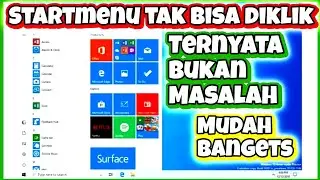 Solusi Terampuh | Atasi Start Menu Windows 10 Tidak Bisa Di buka