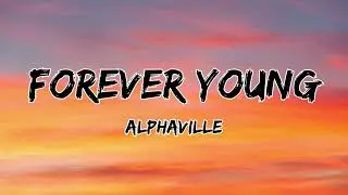 Alphaville - Forever Young (Lyrics)
