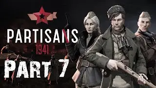 PARTISANS 1941 Gameplay Walkthrough Mission: 6 Part 1 [HIGH SETTINGS]