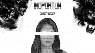 Debu Teodor - INOPORTUN