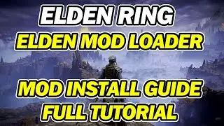 Elden Ring How to Install Elden Mod Loader | Quick and Easy Tutorial