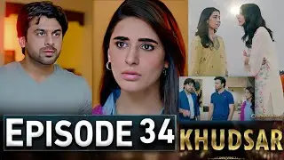 Khudsar Episode 34 | #Khudsar35 | New Episode – Ary Drama