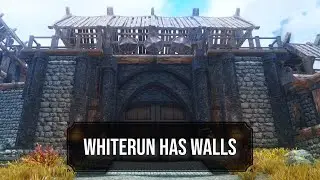 Skyrim Mod: Whiterun Has Walls