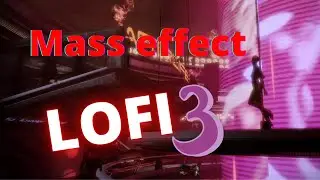 Mass Effect LoFi 3 (EDM Version)