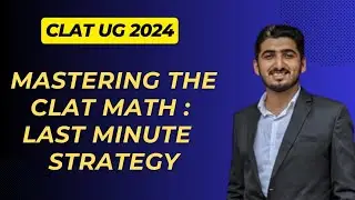 Mastering the CLAT Math Section: Expert Tips and Strategies for Success