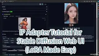 IP Adapter Tutorial for Stable Diffusion Web UI (LoRA Made Easy)