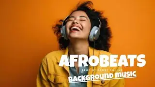 Afrobeat Instrumental Mix 1 Hour - Afrobeat Type Beat Mix 2024
