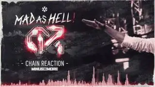 Chain Reaction - Mad As Hell (OFFICIAL HQ PREVIEW)