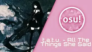 Osu! t.a.t.u. - All The Things She Said (DnB Remix) (TuHard)
