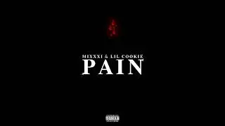 Lil Cookie & Mixxxi - Pain(official music)