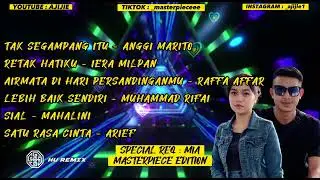 Tak Segampang Itu x Retak Hatiku Dugem Masterpiece Edition [Special Req : Mia]