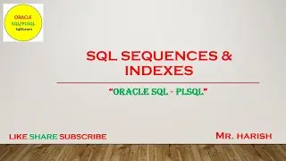 Oracle SQL Sequences & Indexes