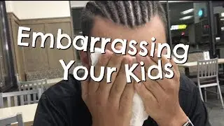 How To Embarrass Your Kids