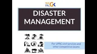 DISASTER MANAGEMENT : Introduction and Institutional framework in India