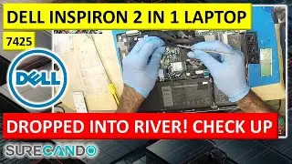 DELL Inspiron 7425 After River Disaster - Full Water Damage Inspection
