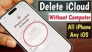 Delete iCloud Without Computer 100% Works All iPhone & any iOS 2025