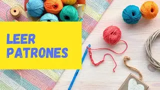 ¿Cómo leer patrones de Amigurumi?