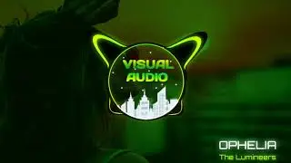 Ophelia [The Lumineers] [Tom BVRN remix] [No Copyright] | Visual Audio シ︎