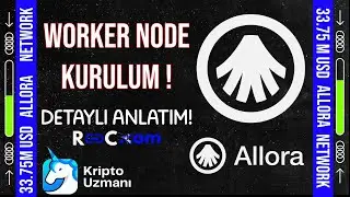 33.75M USD Yatırım Almış Allora Network Worker Node Kurulum ! Detaylı Anlatım !