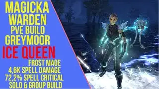 ESO Magicka Warden PVE Build - Ice Queen - PVE Guide (Greymoor)