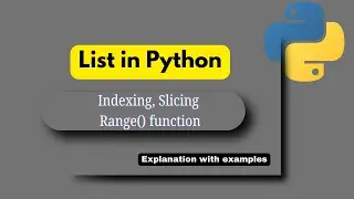 List in Python Beginner Tutorial in Hindi | Indexing, Slicing, Range() Function with Examples.