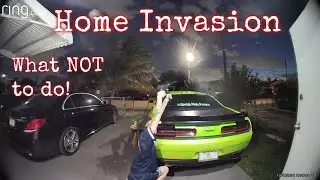Home Invasion: What NOT To Do