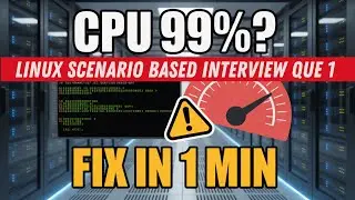 Linux Interview Question: 99% CPU Usage on Server | Real-Time Debug Guide in 60 Seconds