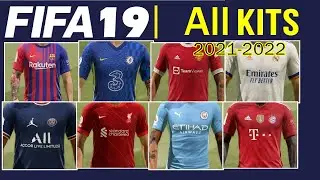 FIFA 19 All Kits (2021-2022)