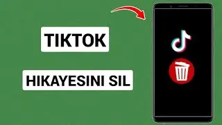Tiktok'ta Hikayenizi Nasıl Silinsin - 2024 | TikTok Hikayesini Silinsin