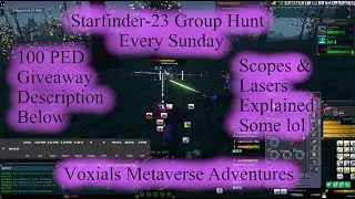 Entropia Universe Team Hunt on Arkadia Starfinder 23 Voxials Metaverse Adventures Scopes and Lasers