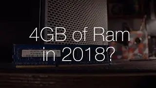 Can You Still Use 4GB of RAM in 2018?