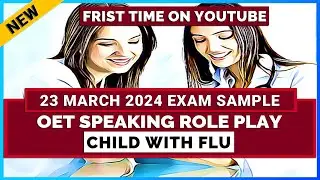 OET SPEAKING ROLE PLAY SAMPLE FOR NURSES - CHILD WITH FLU | MIHIRAA