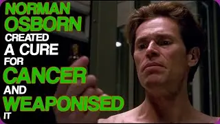 Norman Osborn Created A Cure For Cancer and Weaponised It | Wiki Weekends
